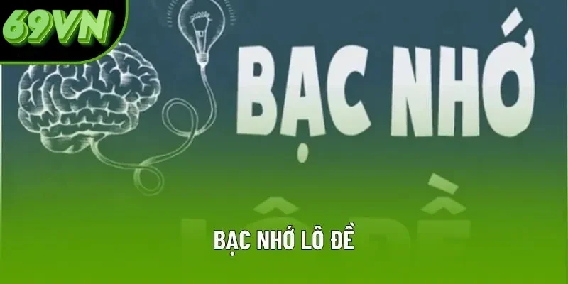 Bạc Nhớ Lô Đề - Phương Pháp Chơi Hiệu Quả Từ Cao Thủ Tại 69VN Bạc Nhớ Lô Đề Và Các Bí Kíp Soi Cầu Hiệu Quả Cho Anh Em
