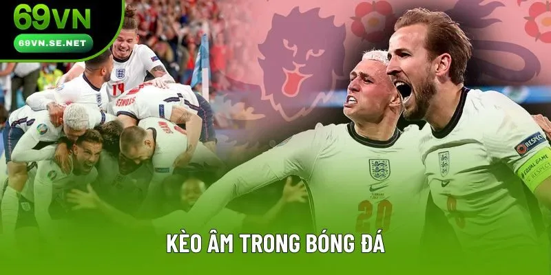 Kèo Âm Trong Bóng Đá - Khái Niệm Và Chiến Lược Bet Hiệu Quả Kèo Âm Trong Bóng Đá - Chia Sẻ Mẹo Chơi Chuẩn 2025