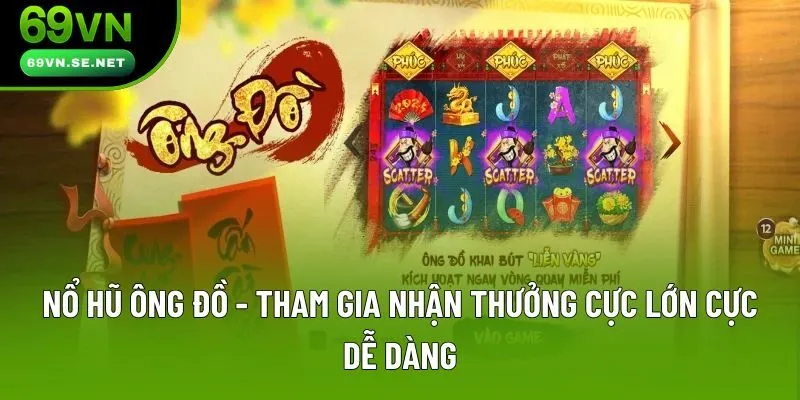 Nổ Hũ Ông Đồ Tại 69vn: Bí Quyết Chơi Để Giành Chiến Thắng Lớn Nổ Hũ Ông Đồ - Tham Gia Nhận Thưởng Cực Lớn Cực Dễ Dàng