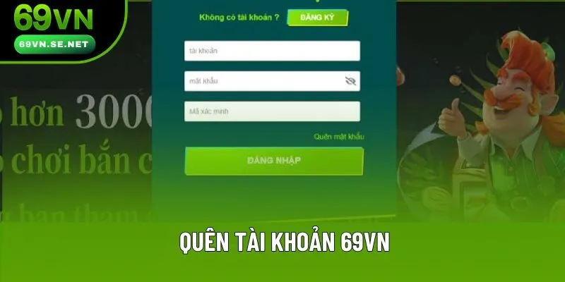 Quên Tài Khoản 69VN - Nguyên Nhân, Hậu Quả Và Phương Pháp Lấy Lại Quên Tài Khoản 69VN - Mẹo Giữ Trọn Niềm Vui Bất Tận